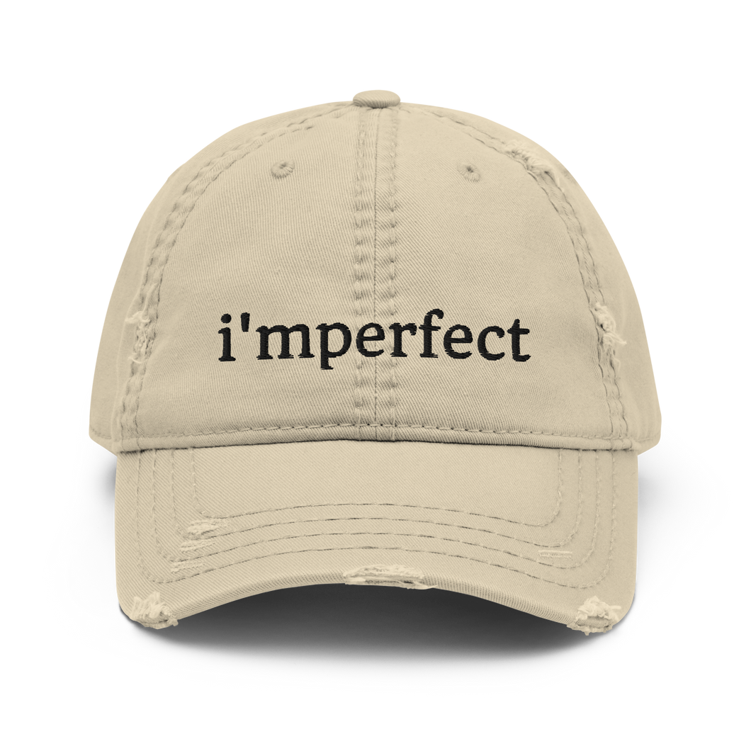 IMPERFECT- I'MPERFECT Distressed Dad Hat