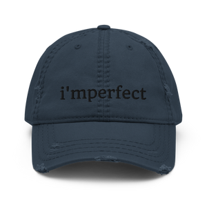 IMPERFECT- I'MPERFECT Distressed Dad Hat